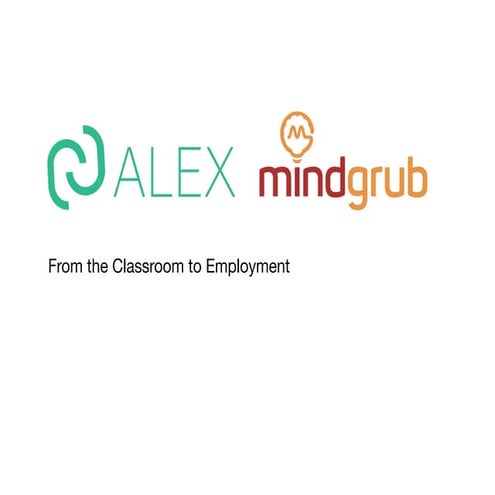 ALEX, Anyone's Learning Experience - Connecting classroom to employment