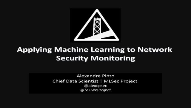 Applying Machine Learning to Network Security Monitoring - BayThreat 2013