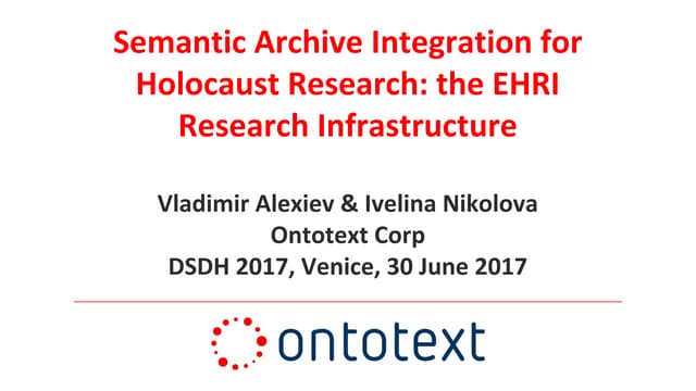 Semantic Archive Integration for Holocaust Research: the EHRI Research Infras...