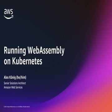 Open Source Camp Kubernetes 2024 | Running WebAssembly on Kubernetes by Alex ...