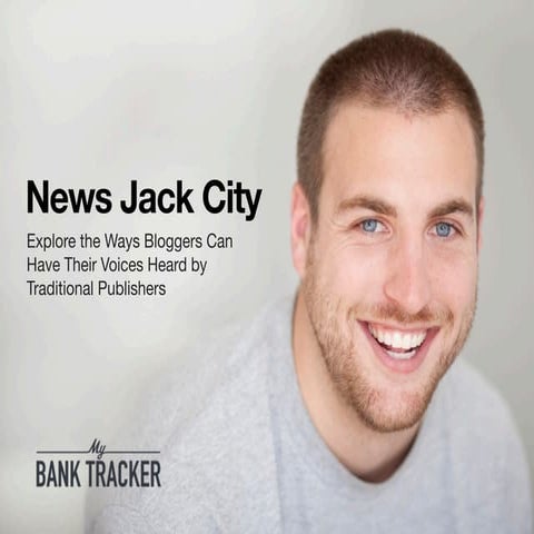 News Jack City: Explore the Ways Bloggers Can Have Their Voices Heard by Trad...