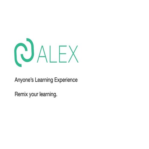ALEX, Anyone's Learning Experience Pitch Deck