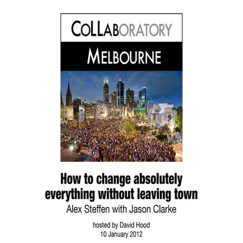 Alex Steffen: How to change absolutely everything without leaving town