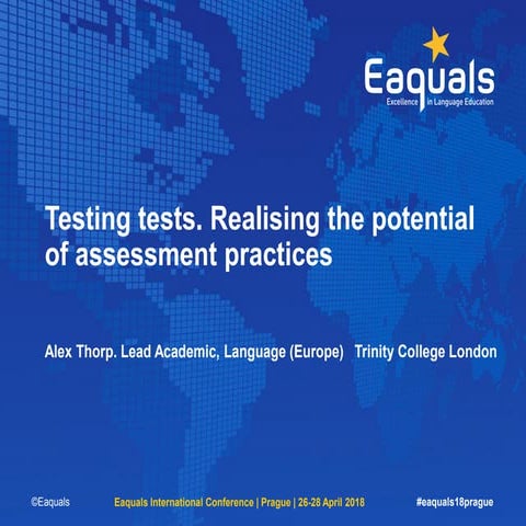 Alex Thorp: Testing tests. Realising the potential of assessment practices