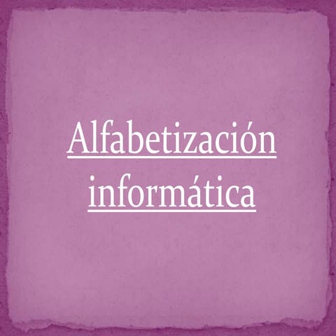 Alfabetizacion informatica