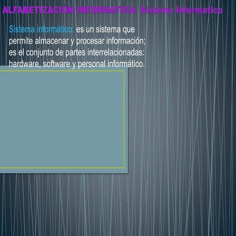 Alfabetización informática  sistema informático