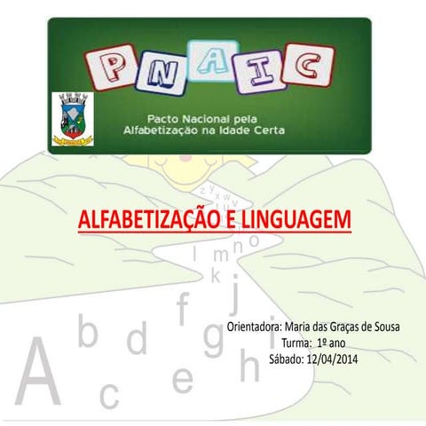 Profª Graça:Alfabetização e Linguagem -3º Encontro-Pnaic 2014 | PPTX