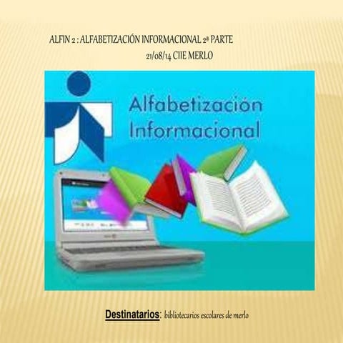 Alfin 2: Alfabetización Informacional 2