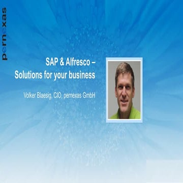Anwendungsbeispiele verschiedener SAP-Alfresco Umgebungen - Volker Bläsig, CE...