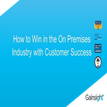 How to Win in On Premise with Customer Success