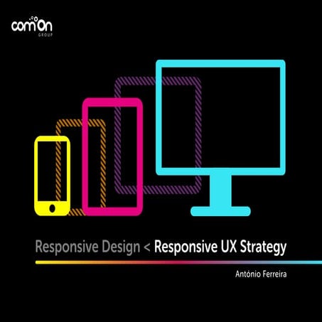 Responsive Design - Responsive UX Strategy