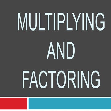 Alg 2 : multiply ing & factoring