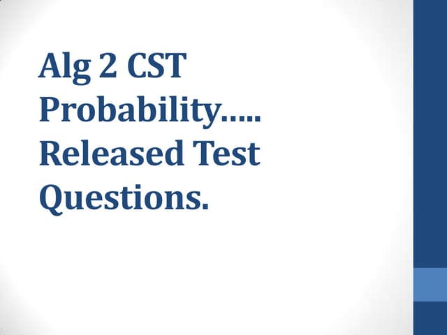 Alg 2 cst probability questions