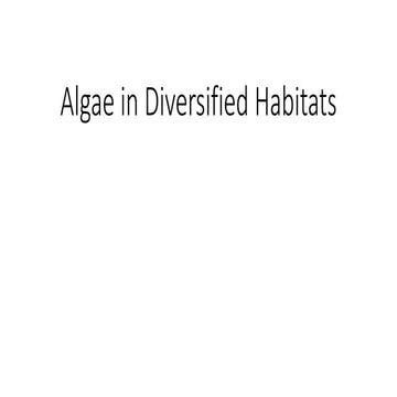 Algae in Diversified Habitats for M.Sc pptx