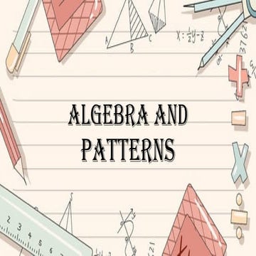 ALGEBRA-AND-PATTERN-HISTORY.pptx AND OTHER INFORMATION | PPTX