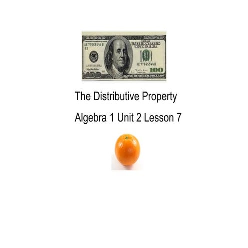 Algebra 1 Unit 2.7 Distributive Property