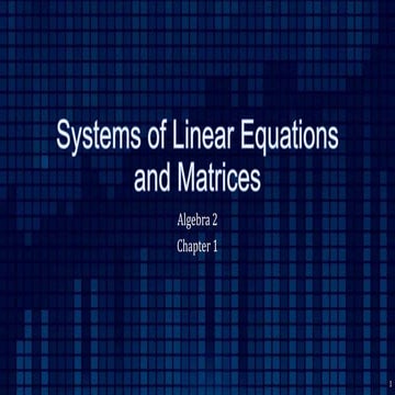 Algebra 2 01-Systems of Linear Equations and Matrices (RW 2022).pptx ...