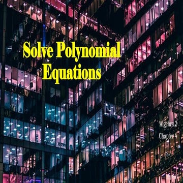 Algebra 2 04-Solve Polynomial Equations (RW 2022) (1).pptx