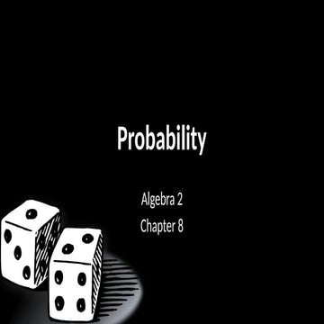 Algebra 2 08 Probability2newonwalgeb.pptx