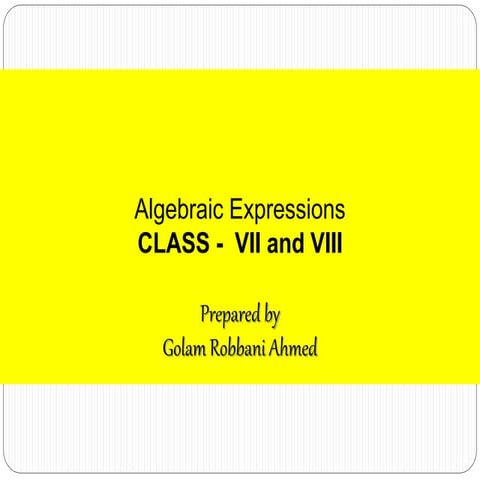 Algebraicexpressions for class VII and VIII