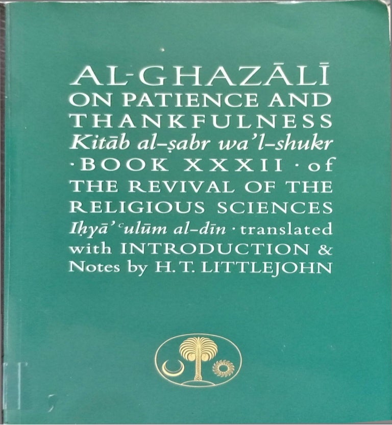 Al Ghazali On Patience And Thankfulness Kitab Al Sabr Wal Shukr Book