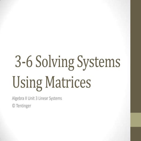 Alg II Unit 3-6-solvingsystemsmatrices
