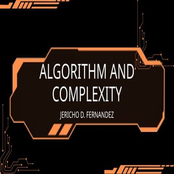 ALGORITHM AND COMPLEXITY.pptx ALGORITHM AND COMPLEXITY.pptx