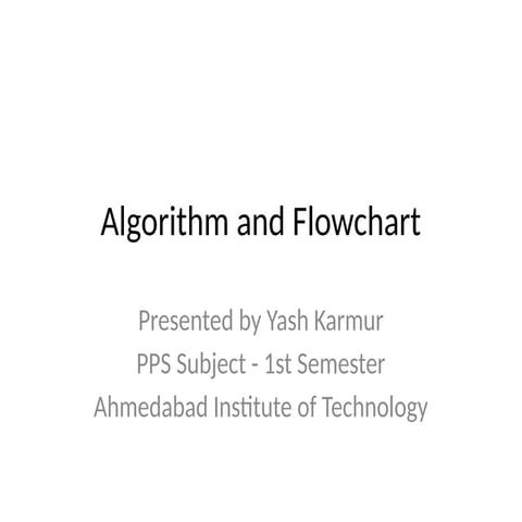 Algorithm_and_Flowchart_Presentation_Yash_Karmur.pptx