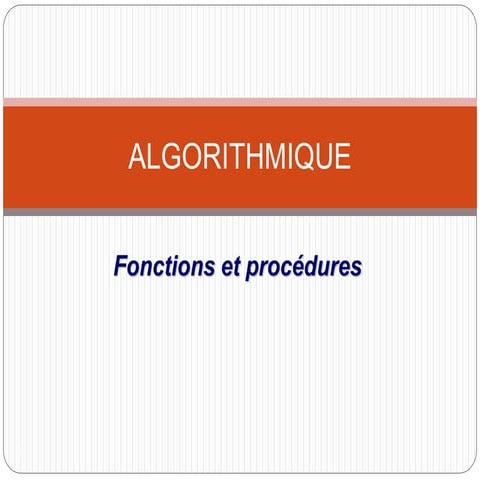 ALGORITHMIQUE fonction et procedure.pptx