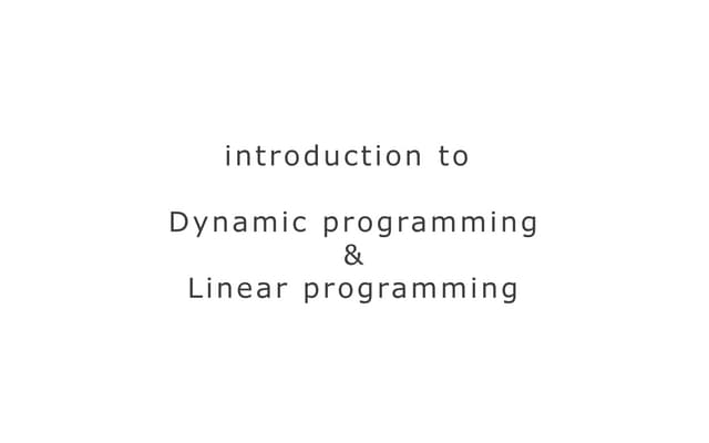introduction to dynamic programming and linear programming | PPT