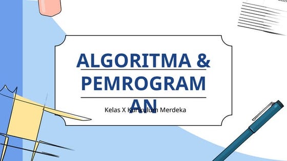 ALGORITMA DAN PEMROGRAMAN - ALGORITMA DAN PEMROGRAMAN