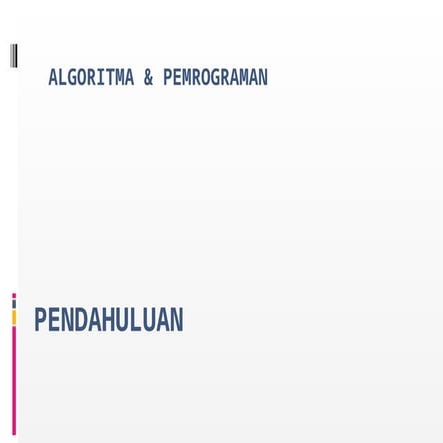 algoritmapemrograman-pendahuluan-100716214410-phpapp01.pptx