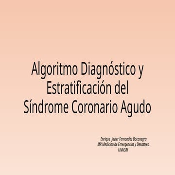 Algoritmo Diagnóstico y Estratificación del Síndrome Coronario Agudo