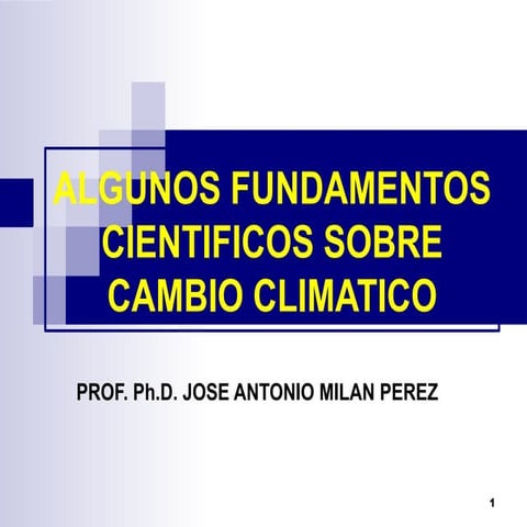 Algunos fundamentos científicos sobre cambio climático.pptx