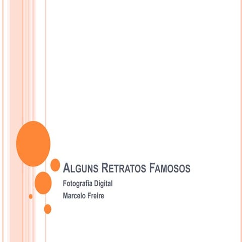 Alguns Retratos Famosos