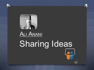 Ali Anani - Sharing Ideas