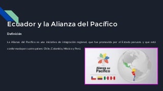 ECUADOR Y LA ALIANZA DEL PACÍFICO