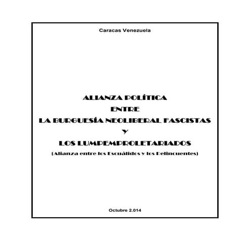 Alianza politica entre la burguesia neoliberal fascista y los lumpenproletarios