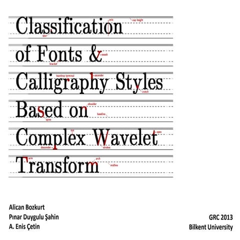 Classification of Fonts and Calligraphy Styles based on Complex Wavelet Trans...