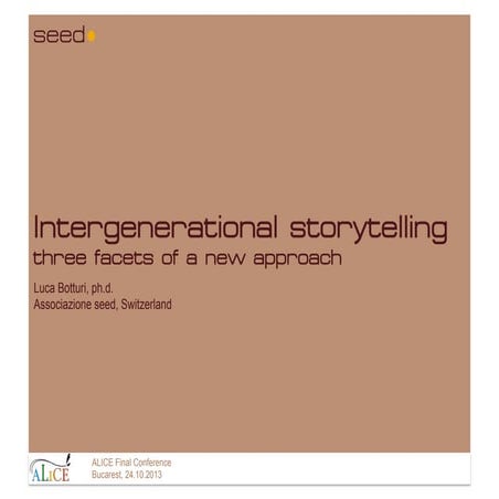 Intergenerational storytelling:  three facets of a new approach 