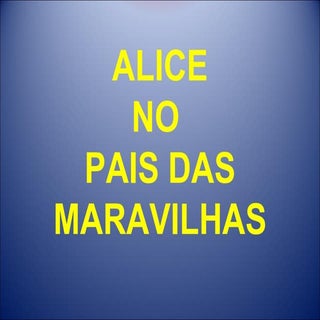Alice No PaíS Das Maravilhas
