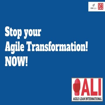 Stop your agile transformation! Now! (English)
