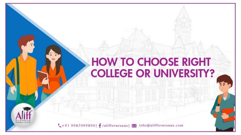 How To Choose The Right College Or University How To Choose The Right College Or University