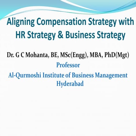 Aligning Compensation Strategy with HR Strategy & Business Strategy by Dr. G ...