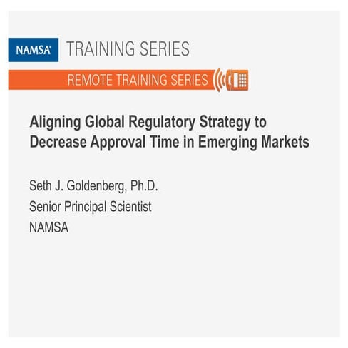 Aligning Global Regulatory Strategy to Decrease Approval Time in Emerging Mar...