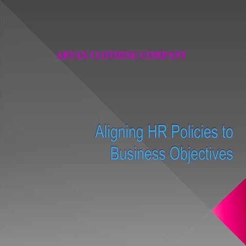 Aligning HR Policies to Business Objectives.ppt