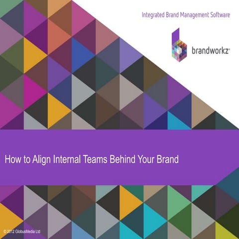 How to Align Internal Teams Behind your Brand