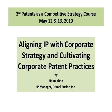 Aligning Intellectual Property with Corporate Strategy and Cultivating Corpor...