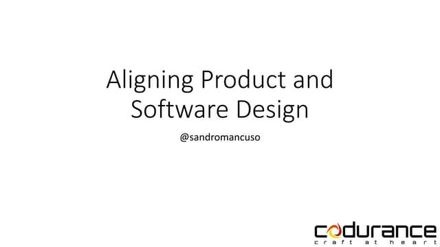 Aligning Product and Software Design