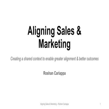 Aligning Sales & Marketing - Roshan Cariappa 